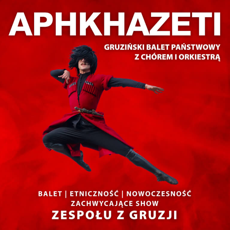 Gruziński państwowy balet APKHAZETTI z chórem i orkiestrą na żywo